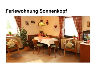 Feriewohnung Sonnenkopf
 