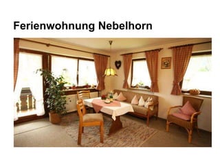 Ferienwohnung Nebelhorn
 
