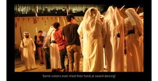 Some visitors even tried their hand at sword dancing!
 