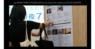 An ARAB CINEMA SHOWCASE by the Doha Film Institute at TOHO CINEMAS
 