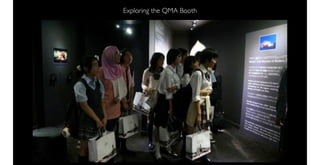 Exploring the QMA Booth
 