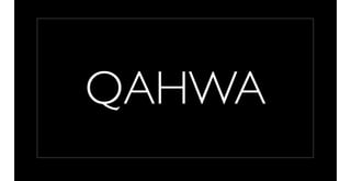 QAHWA
 