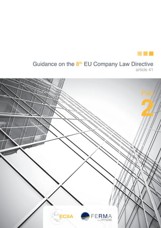 Guidance on the 8th EU Company Law Directive
                                     article 41




                                        Part


                                       2
 