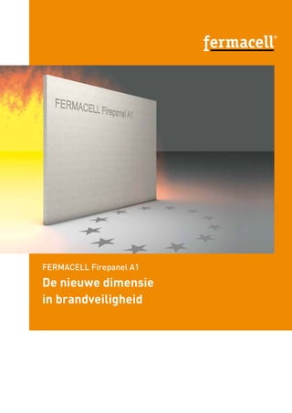 ®




FERMACELL Firepanel A1

De nieuwe dimensie
in brandveiligheid
 