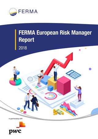 in partnership with
FERMA European Risk Manager
Report
2018
 
