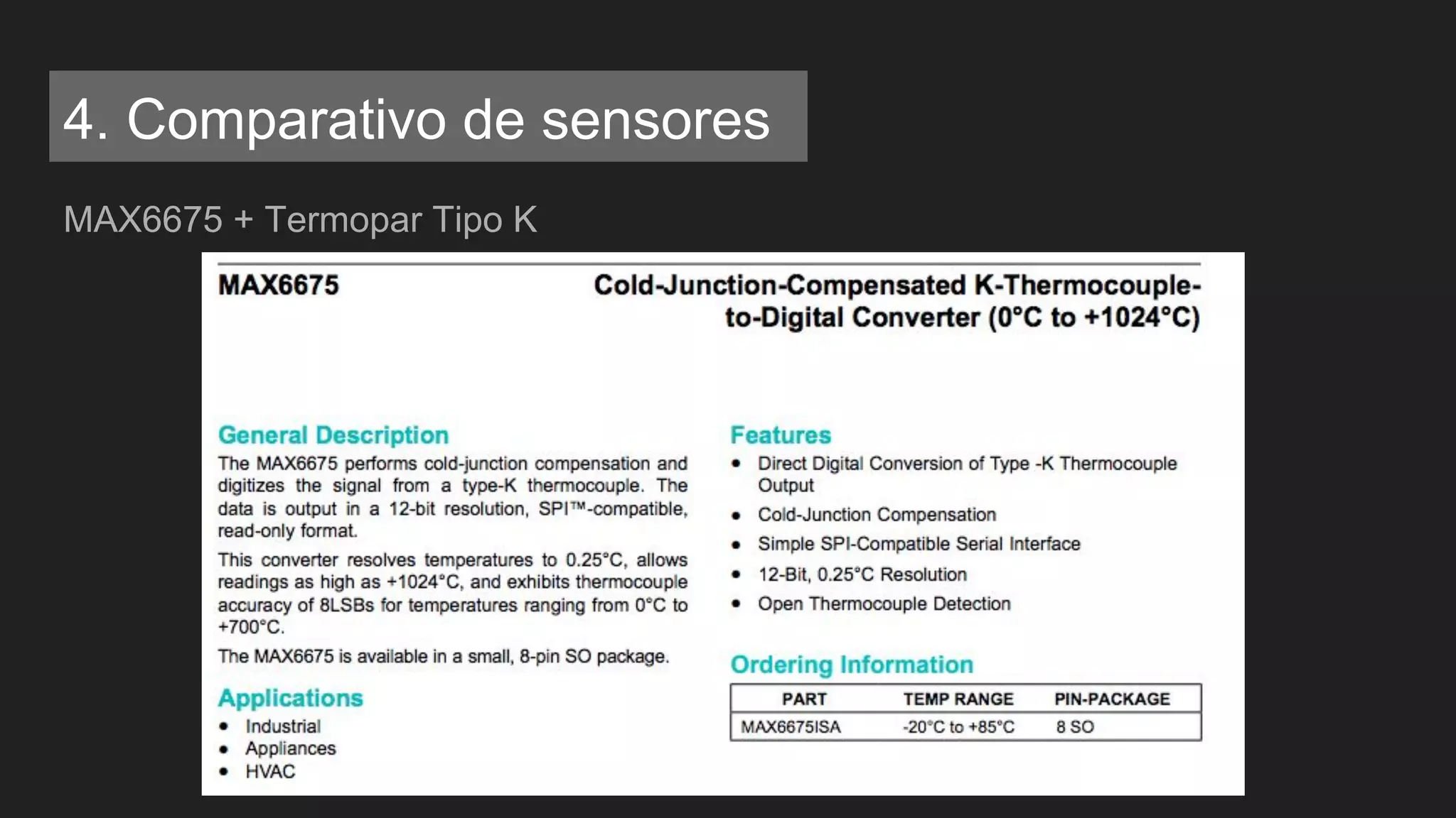 MAX6675 + Termopar Tipo K
4. Comparativo de sensores
 