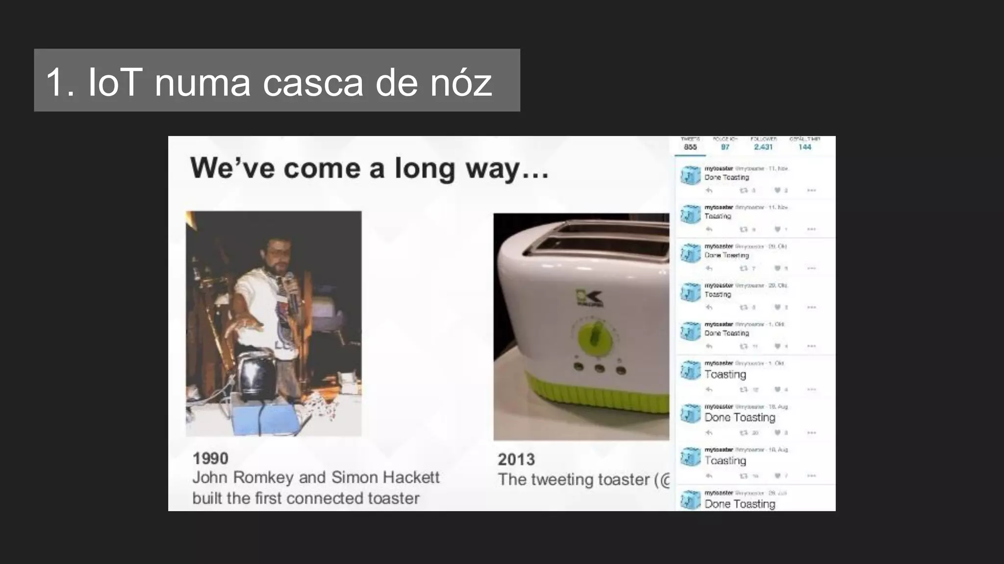 1. IoT numa casca de nóz
 