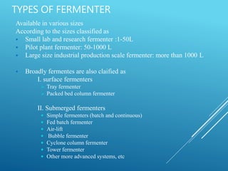 Fermentation design & types | PPTX