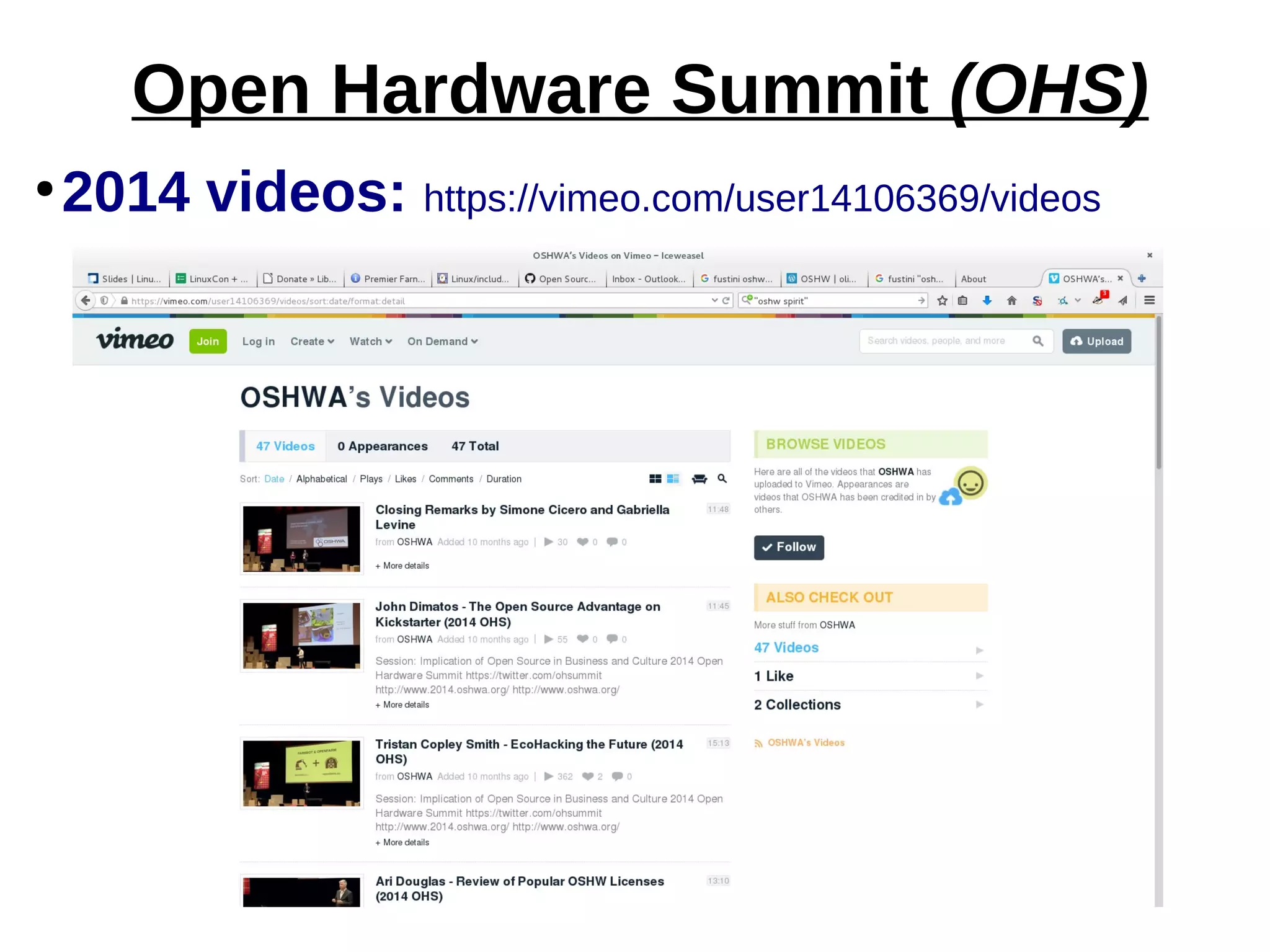●
2014 videos: https://vimeo.com/user14106369/videos
Open Hardware Summit (OHS)
 