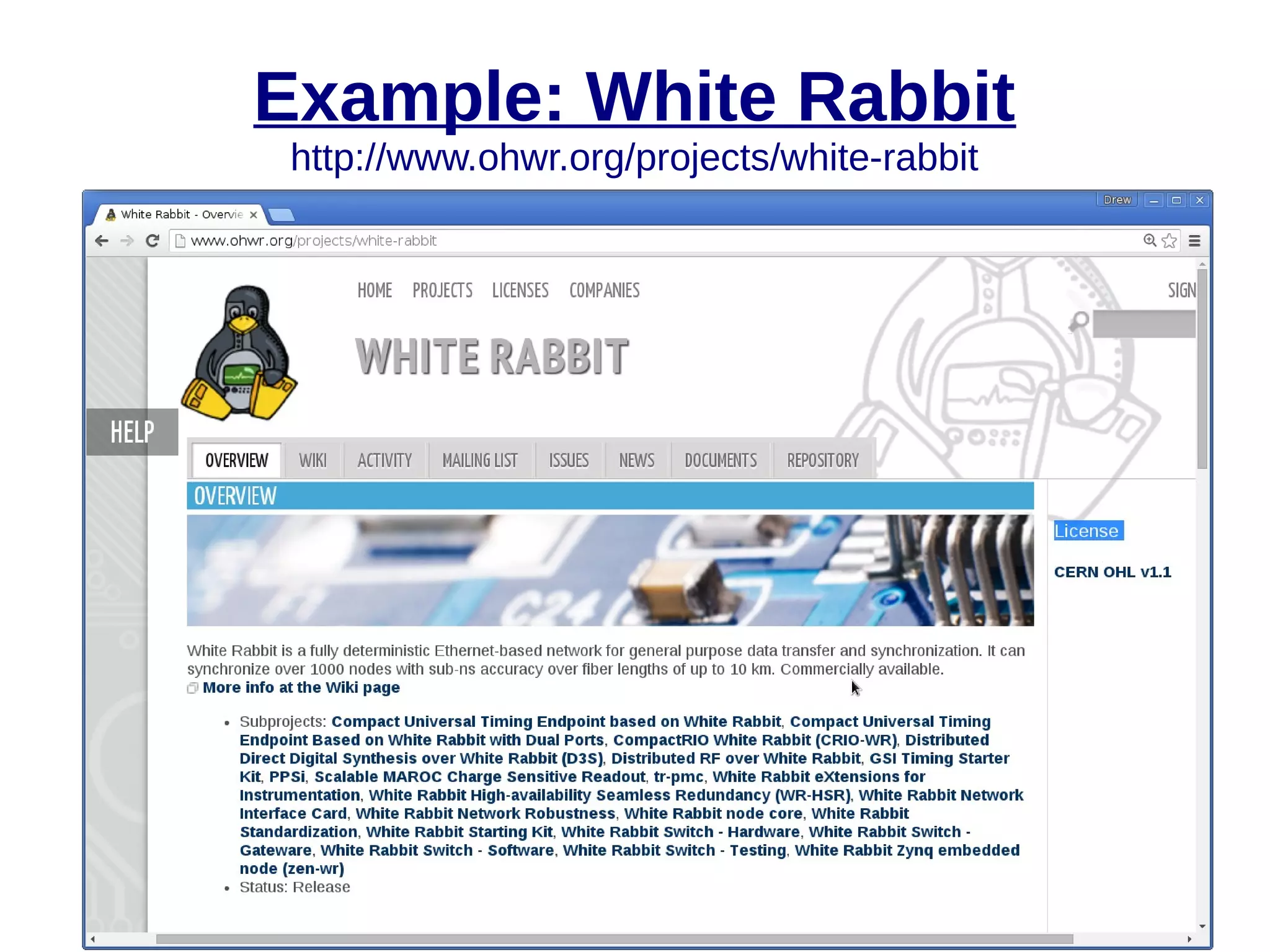Example: White Rabbit
http://www.ohwr.org/projects/white-rabbit
 