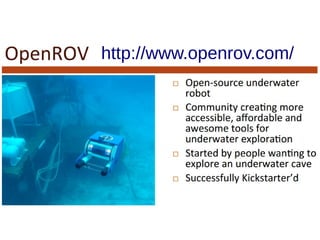 http://www.openrov.com/
 