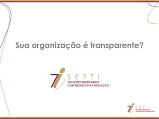 Sua organização é transparente? 