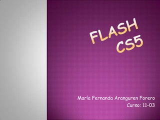 María Fernanda Aranguren Forero
                    Curso: 11-03
 