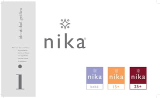 identidad gráfica




Marca de cremas
     dermatológicas

     hechas en México,

     con ingredientes




  i
     naturales a base

     de herbolaria.
 