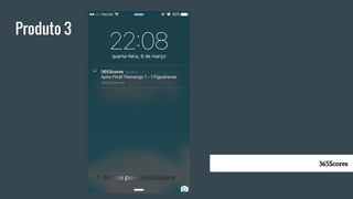 Produto 3
365Scores
 