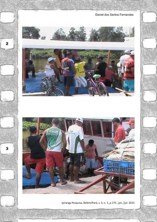Daniel dos Santos Fernandes
Ipiranga Pesquisa, Belém/Pará, v. 3, n. 1, p.175 , jan. /jul. 2015
2
3
 