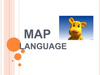 MAP
LANGUAGE
 