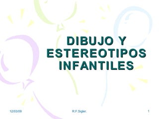 DIBUJO Y ESTEREOTIPOS INFANTILES 