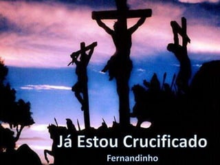 Fernandinho - Já Estou Crucificado Versão 2