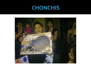 CHONCHIS
