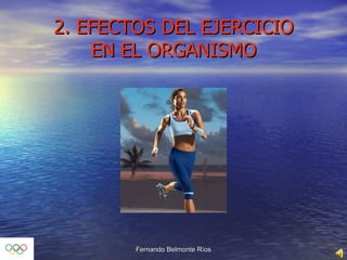 2. EFECTOS DEL EJERCICIO EN EL ORGANISMO 
