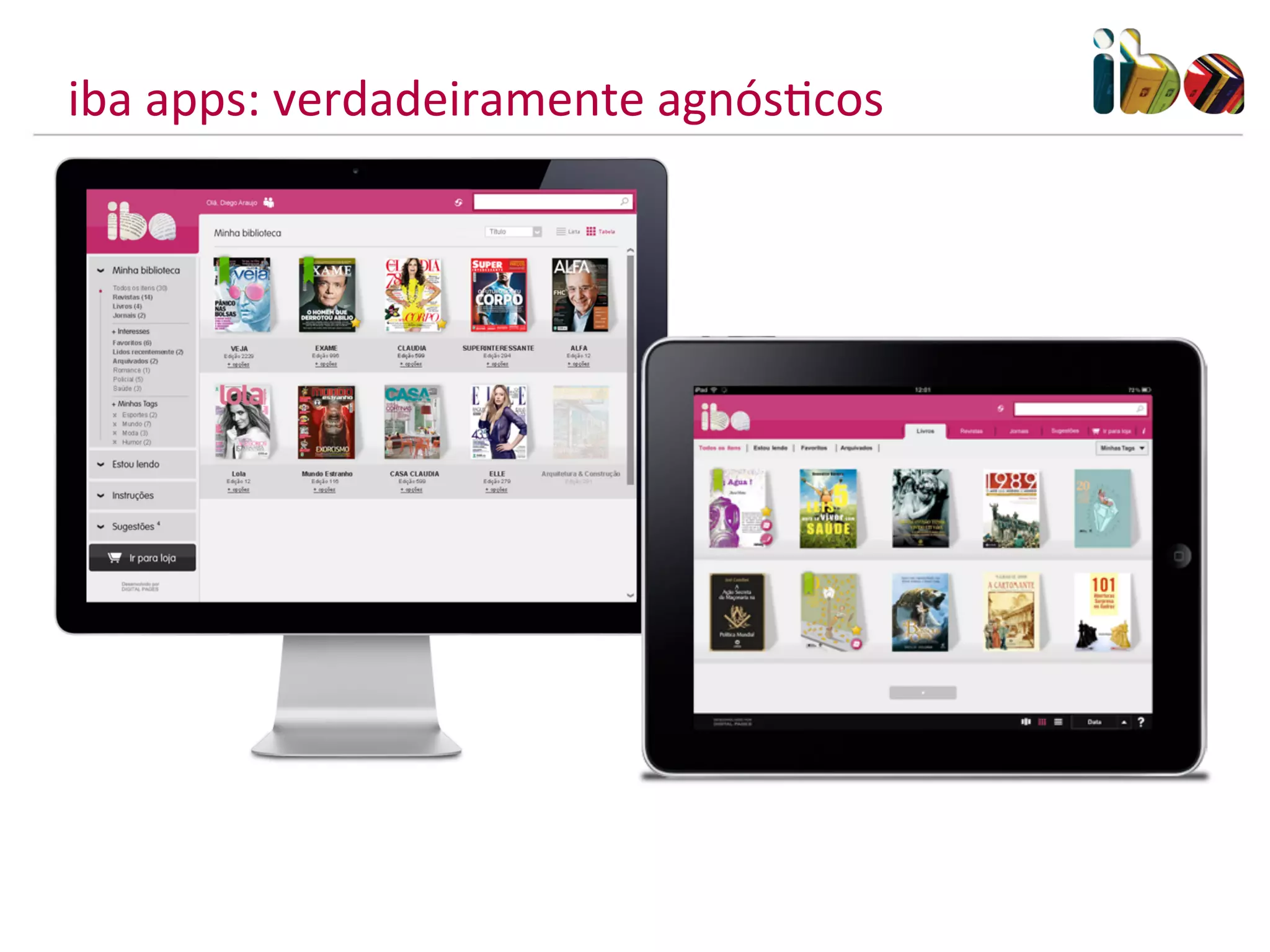 iba	
  apps:	
  verdadeiramente	
  agnósMcos	
  
 
