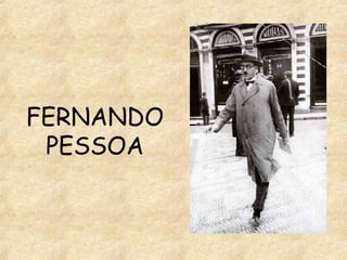 FERNANDO PESSOA 