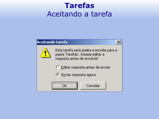 Tarefas Aceitando a tarefa 