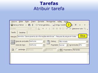Tarefas Atribuir tarefa 2 Dica 