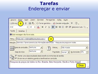 Tarefas Endereçar e enviar 3 Dica 4 