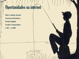 Oportunidades na internet
Sites e Redes Sociais
Processo Eletrônica
Direito Digital
Fusões e Aquisições
e-NF – e-CNPJ

Gestão e Planejamento Estratégico para Escritórios de Advocacia

 