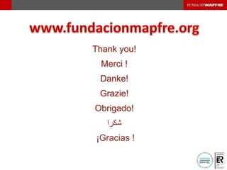 Thank you!
Merci !
Danke!
Grazie!
Obrigado!
‫شكرا‬
¡Gracias !
 