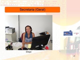 Secretaria (Geral)




    Graça

                     21
 