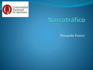 Fernando Franco
 
