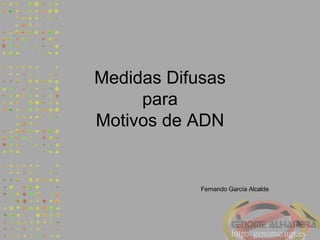 Medidas Difusas para Motivos de ADN Fernando García Alcalde 