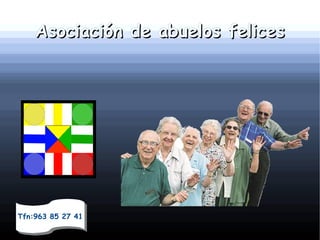 Asociación de abuelos felices

Tfn:963 85 27 41
Tfn:963 85 27 41

 