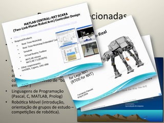 Disciplinas	
  Lecionadas	
  
•  Circuitos	
  Digitais	
  (I	
  e	
  II,	
  UPF,	
  PUCV	
  
   –	
  Eletrônica	
  Digital,	
  teoria	
  e	
  
   laboratórios)	
  
•  Controle	
  Automá@co	
  (PUCV,	
  
   teoria	
  +	
  simulações	
  usando	
  
   MATLAB/Simulink)	
  
•  Lab.	
  Controle	
  Automá@co	
  II	
  
   (“Digital”)	
  (UPF,	
  uso	
  de	
  MATLAB,	
  
   modelagem	
  de	
  sistema	
  térmico,	
  
   alteração	
  de	
  algoritmos	
  digitais	
  de	
  
   controle	
  em	
  processo	
  de	
  “bola-­‐
   em-­‐tubo”)	
  
•  Linguagens	
  de	
  Programação	
  
   (Pascal,	
  C,	
  MATLAB,	
  Prolog)	
  
•  Robó@ca	
  Móvel	
  (introdução,	
  
   orientação	
  de	
  grupos	
  de	
  estudo	
  –	
  
   compe@ções	
  de	
  robó@ca).	
  
 