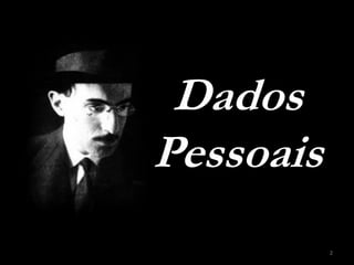 Dados
Pessoais
           2
 