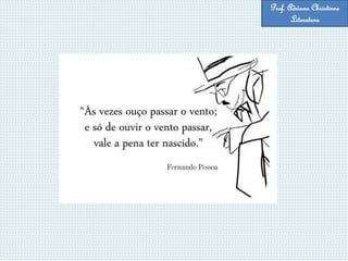 Prof. Adriana Christinne
Literatura
 