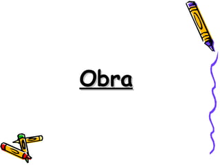 Obra
 