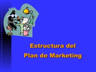 Estructura del Plan de Marketing 