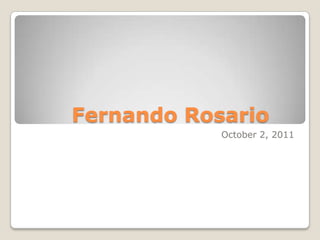 Fernando Rosario	 October 2, 2011 