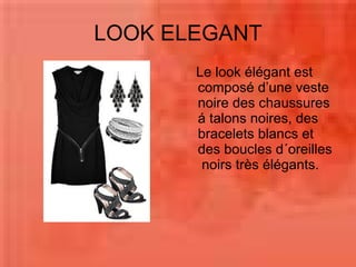 LOOK ELEGANT Le look élégant est composé d’une veste noire des chaussures á talons noires, des bracelets blancs et des boucles d´oreilles  noirs très élégants.  