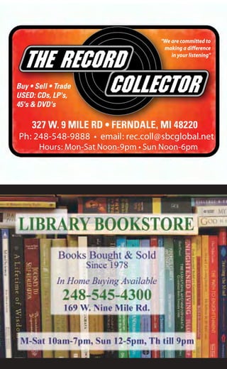 "We are committed to
                                   making a difference
                                      in your listening"




       T




  327 W. 9 MILE R    FERNDALE, MI 48220
Ph: 248-548-988     mail: r c.coll@sbcglobal.n t
    Hours: Mon-Sat Noon-9pm Sun Noon-6pm
 