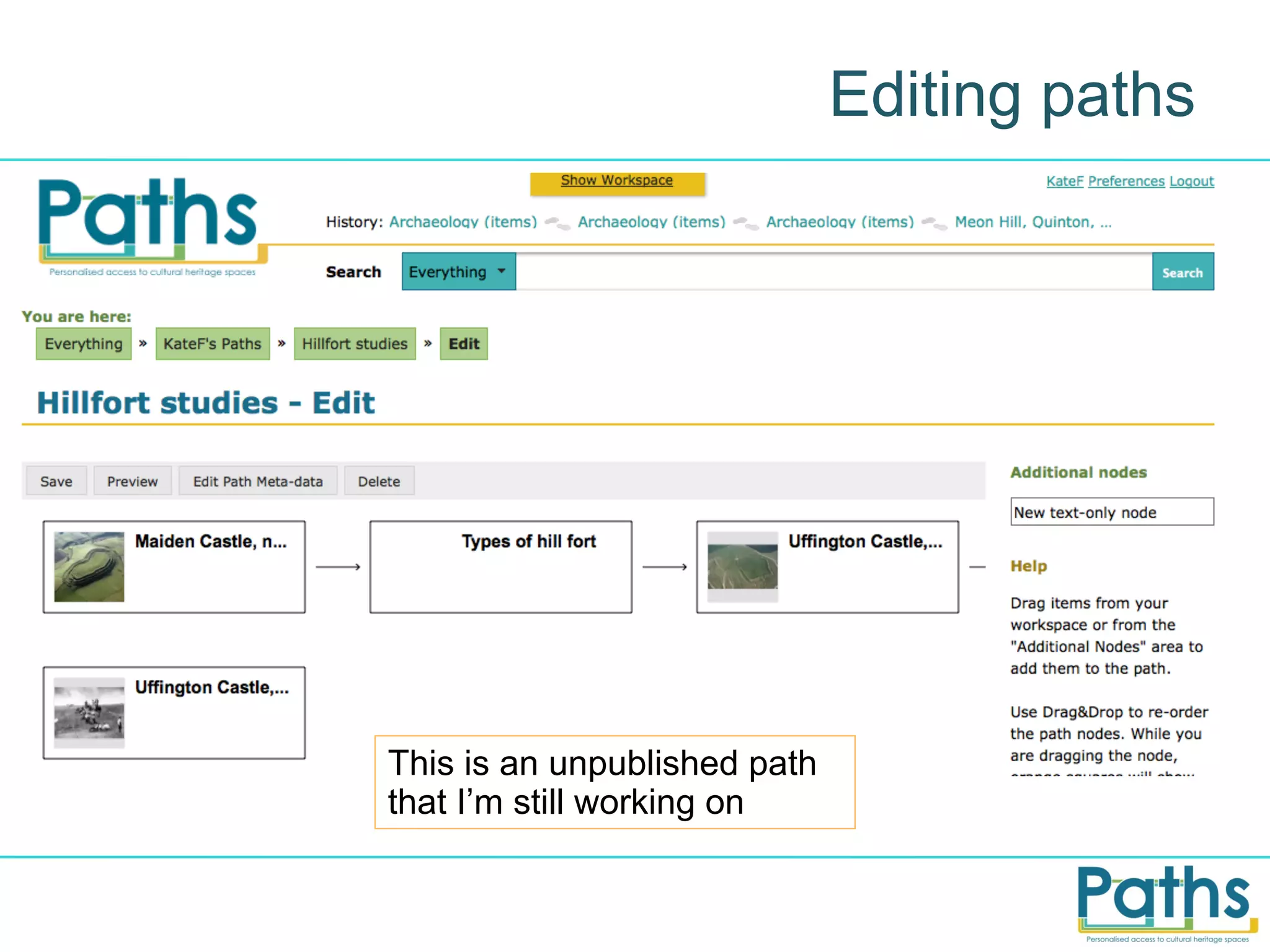 Editing paths

This is an unpublished path
that I’m still working on

 