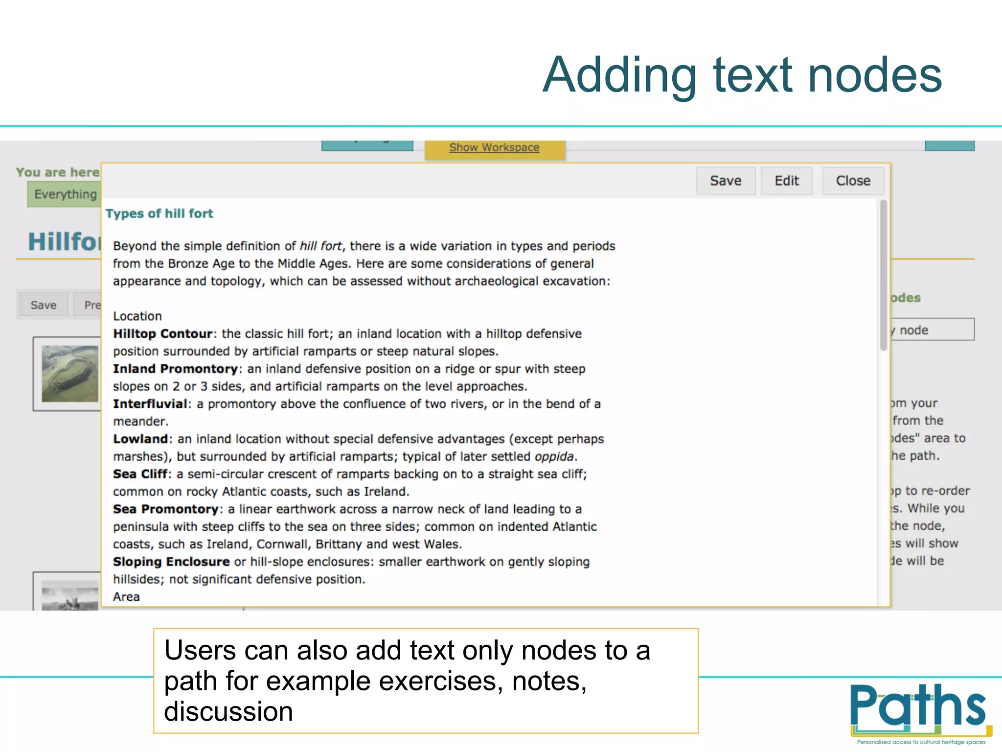 Adding text nodes

Users can also add text only nodes to a
path for example exercises, notes,
discussion

 
