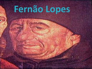 Fernão Lopes
 