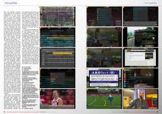 25
26
27
28
29
30
31
32
33
34
6
21
22
20
23
24
Fernsehfee Fernsehfee
94 95TELE-audiovision International — The World‘s Leading Digital TV Industry Publication — 03-04/2015 — www.TELE-audiovision.com www.TELE-audiovision.com — 03-04/2015 — TELE-audiovision International — 全球发行量最大的数字电视杂志
Still, the question remains
which way the box presents
suggestions to its users.
Answer: In a pretty smart
way. It sorts the channel
list according to how closely
the currently shown events
match your individual pref-
erences. So when you sit
down in front of the TV after
a hard day’s work and turn
on your TeleFairy the first
channel on the list is the one
that most likely broadcasts
something that you’re keen
to watch, and on the bottom
of the channel list you’ll find
the channels you wouldn’t
tune into anyway. So the
lower the channel number,
the better the content – for
you and you alone, that is.
Truly great stuff, but there
might be many of you out
there who love the concept
in principle, but still go like
‘what’s the point of knowing
the channels with the con-
tent I love, only to find that
they are right in a commer-
cial break when I tune in?’
The good guys at TC Unter-
haltungselektronik AG know
all about those worries and
have come up with a hugely
practical ad blocker. When-
ever the TeleFairy detects
a commercial break on a
given channel, that channel
is skipped when zapping.
When you’re already watch-
ing channel and a commer-
cial break kicks in, the Tele-
Fairy either mutes the audio,
switches to the next channel
that is compatible with your
viewing pattern or launches
the web browser so that you
can kill time surfing the net.
As soon as the commercial
break on the original chan-
nel is over, the box brings
that channel back on screen
to make sure you don’t miss
a thing – unless you decide
the newly suggested chan-
nel is even more interesting
and you stay hooked to that
channel with a simple touch
of a button on the remote
control.
How does the ad blocker
work from a technical per-
spective? Not based on
an automatic detection of
commercials, as might be
assumed, but on manual
monitoring by TC Unterh-
altungselektronik AG staff,
which covers 99% of rel-
evant channels for the Ger-
man-speaking market. At
20. TV Pilot EPG
21. TeleFairy EPG
22. DVB EPG
23. Based on the colours in the
TeleFairy EPG users can easily
identify whether or not an event
matches their preferences
24. Info bar
25. Buttons on the remote
control can assume different
tasks that are freely
customisable
26. Language selection
27. Subtitle selection
28. OSD teletext decoder
29. Rate a show with your
remote. The more stars you
award, the better you like what
you’re watching. The TeleFairy
then uses those ratings to
select future suggestions
30. Searching the channel list
31. Need more information on a
program? Here you can find out
details about the actors you see
on screen
32. A touch a button is all it
takes to call up an actor’s
biography right from the
Internet
33. Receive e-mails with your
personal TeleFairy e-mail
account
34. Timeshift viewing
the beginning and at the end
of each commercial break
those employees send out
the relevant signal via the
Internet to all TeleFairy re-
ceivers. In our everyday test
the system turned out to
work flawlessly and reliably
for German-language chan-
nels that are broadcast via
satellite (other language re-
gions are currently not sup-
ported).
If you want to benefit from
all of the above – and frank-
ly, why wouldn’t you? – we
recommend creating your
personal TeleFairy account.
Incidentally, a single account
can be used for any number
of TeleFairy receivers, so
that your box at home and
the one at your beach house,
for example, know exactly
the same details about your
viewing preferences.
So we know that the Tel-
eFairy takes care of sort-
ing the channel list all by
its own, but can we also ex-
pect the same level of con-
venience when it comes to a
channel search? You betcha!
Channel lists for a total of
27 major European, Ameri-
can and Asian satellites are
downloaded automatically to
the receiver on a regular ba-
sis. What’s more, all param-
 