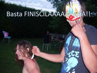 Basta FINISCILAAAAAAAAA!!