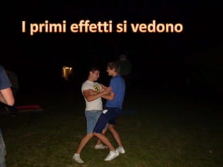 I primi effetti si vedono